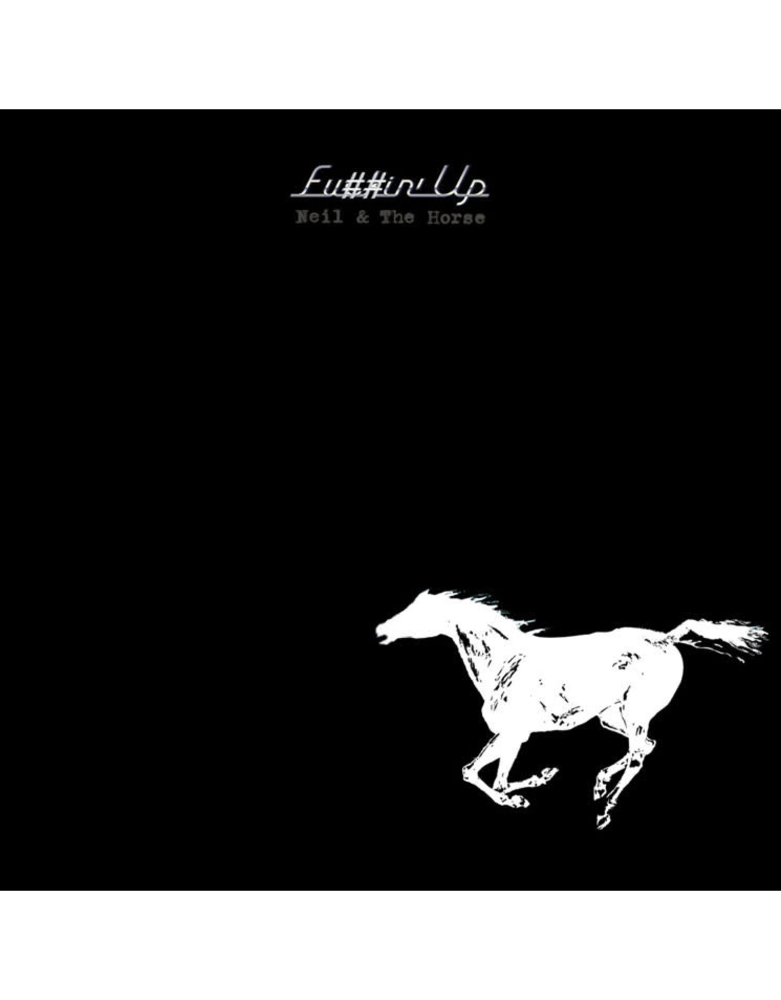 Neil Young & Crazy Horse - Fuckin' Up