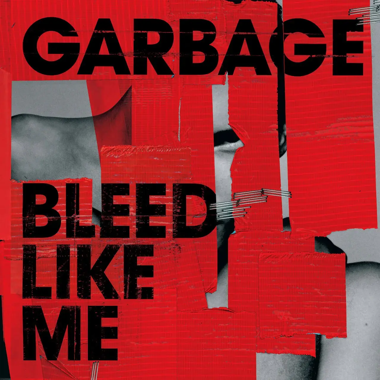 Garbage - Bleed Like Me (2024 Remaster) [Expanded Edition] - Pop Music