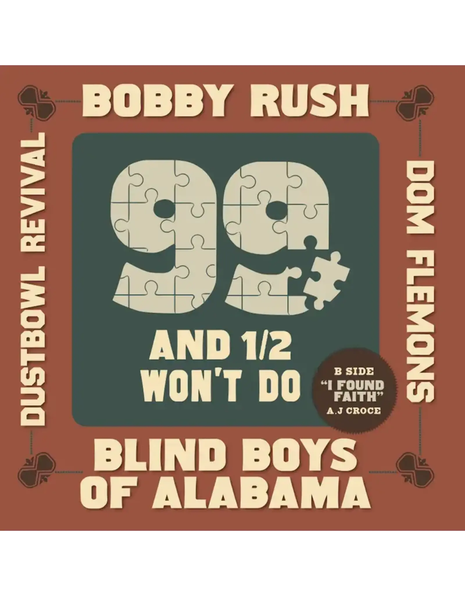 Bobby Rush / Blind Boys Of Alabama / Dom Flemons / Dustbowl Revival - 99 and 1/2 Won't Do (Record Store Day) [7" Vinyl]