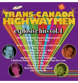 Trans-Canada Highwaymen - Explosive Hits Vol. 1