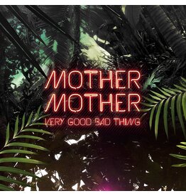 Mother Mother - Very Good Bad Thing (10th Anniversary) [Pink Vinyl]