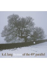 k.d. lang - Hymns Of The 49th Parallel