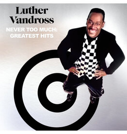 Luther Vandross - Never Too Much: The Best Of Luther Vandross