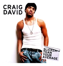 Craig David - Slicker Than Your Average