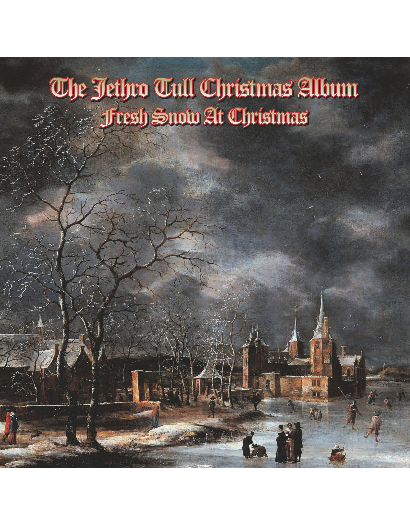 Jethro Tull - The Jethro Tull Christmas Album (Fresh Snow At Christmas Edition)