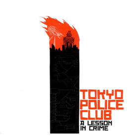 Tokyo Police Club - A Lesson In Crime (Fire Colour Vinyl)