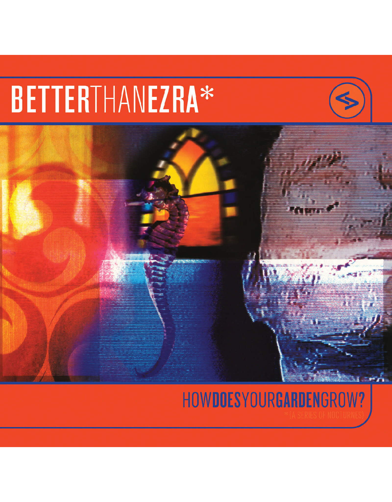 Better Than Ezra - How Does Your Garden Grow? (Record Store Day) [Orange Crush Vinyl]