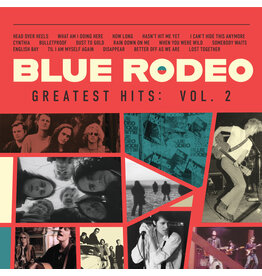 Blue Rodeo - Greatest Hits: Vol. 2