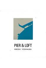 Hiroshi Yoshimura - Pier & Loft