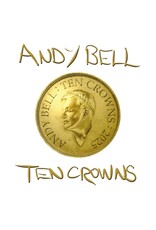 Andy Bell - Ten Crowns (White Vinyl)