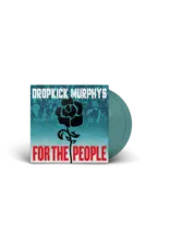 Dropkick Murphys - For The People (Exclusive Jade Green Vinyl)