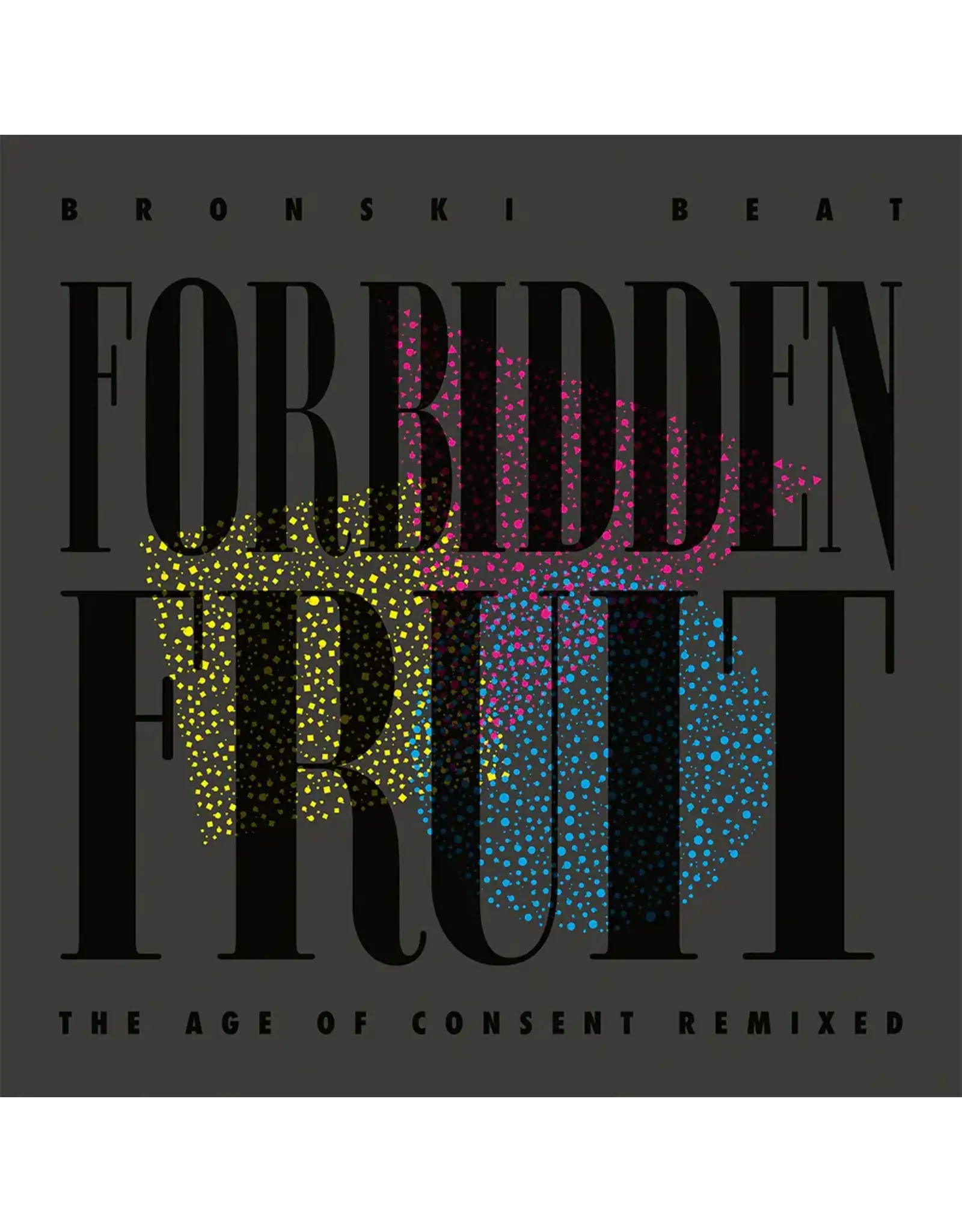 Bronski Beat - Forbidden Fruit (The Age Of Consent Remixed) [Vinyl]