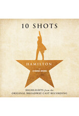 Original Broadway Cast - Hamilton: 10 Shots (Highlights) [Exclusive Burr's Vinyl]