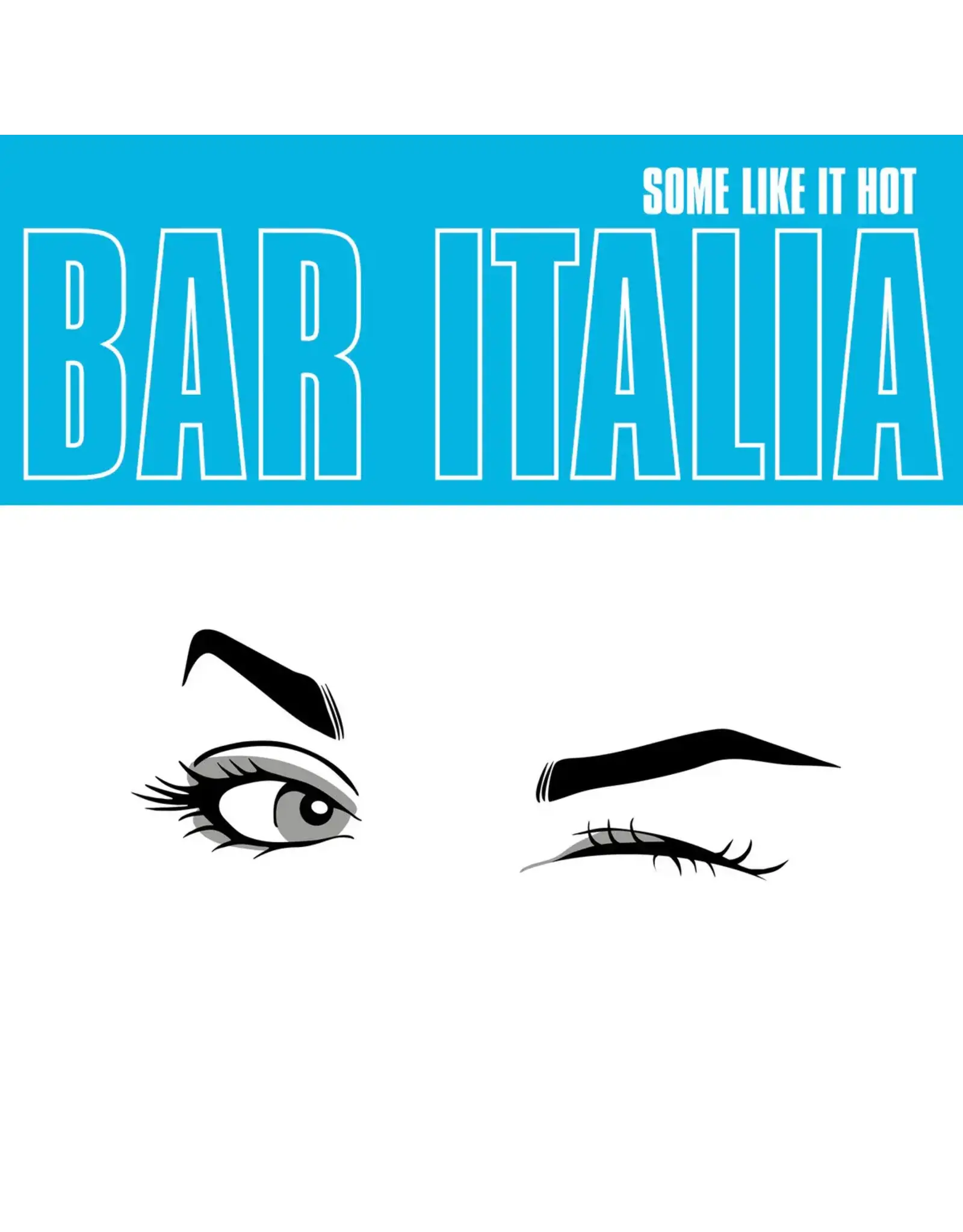 Bar Italia - Some Like It Hot (Exclusive Turquoise Vinyl)