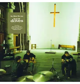 Doves - So, Here We Are: Best of Doves