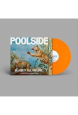 Poolside - Blame It All On Love (Exclusive Yellow Vinyl)