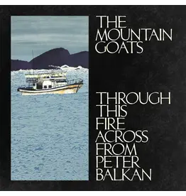 Mountain Goats - Through This Fire Across From Peter Balkan (Exclusive Blue Vinyl)