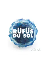 Rüfüs Du Sol- Atlas (2025 Remaster)