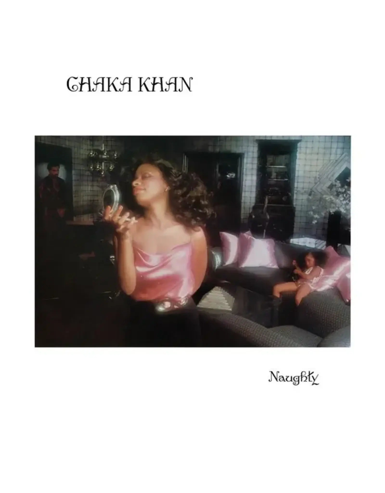 Chaka Khan - Naughty (Record Store Day) [Fig Cream Vinyl]