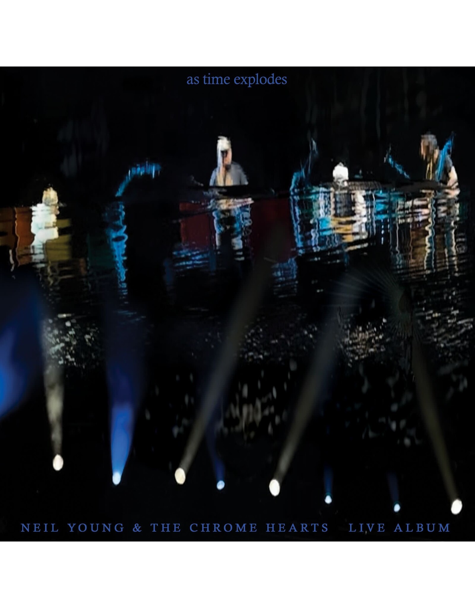 Neil Young & The Chrome Hearts - As Time Explodes: Live Album (Record Store Day) [Clear Vinyl]