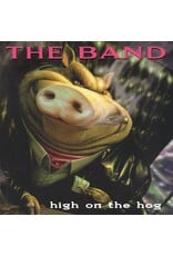 The Band - High On The Hog (30th Anniversary)