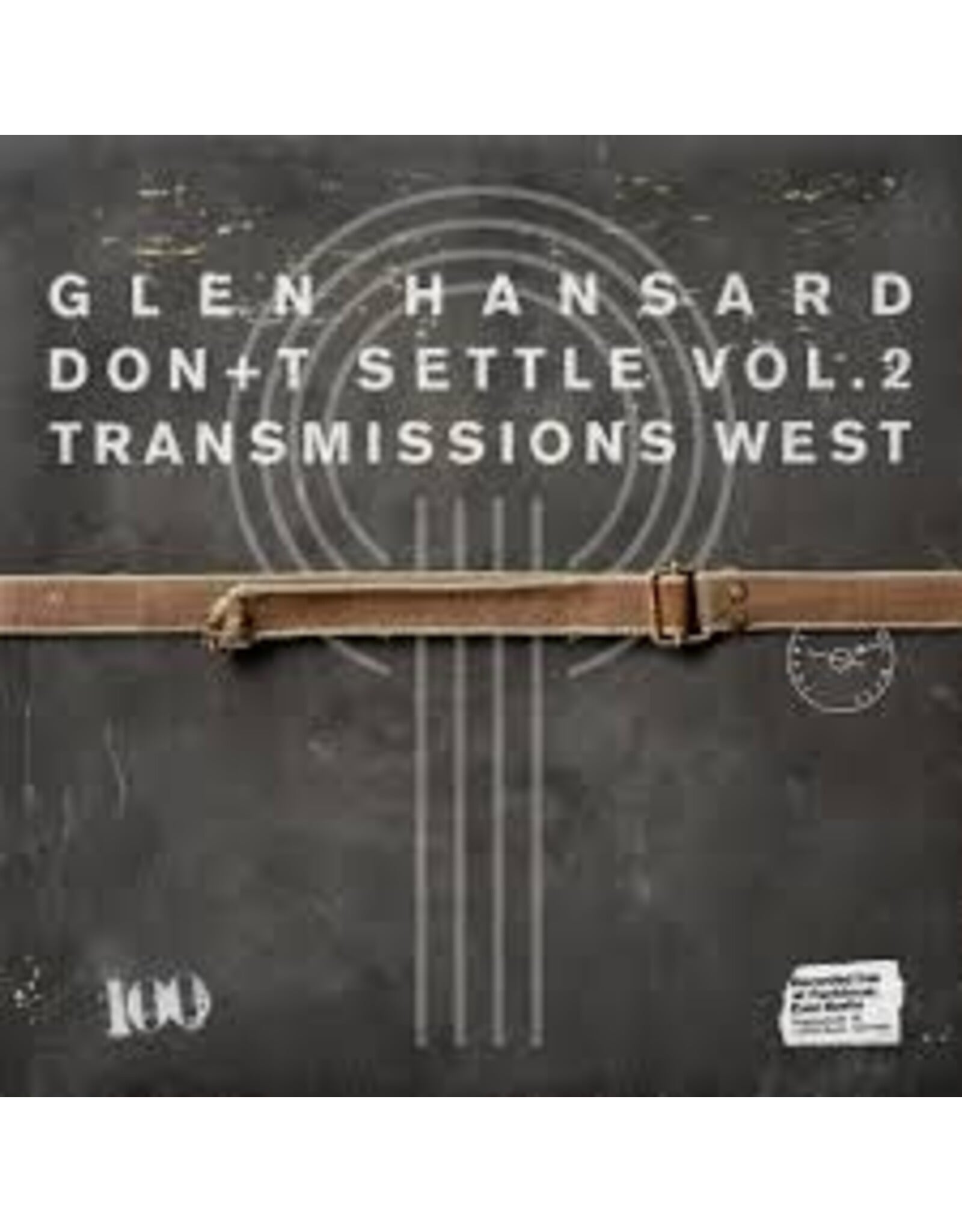 Glen Hansard - Don't Settle Vol.2: Transmissions West