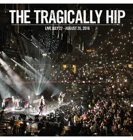 Tragically Hip - Live: July 22 - August 20, 2016