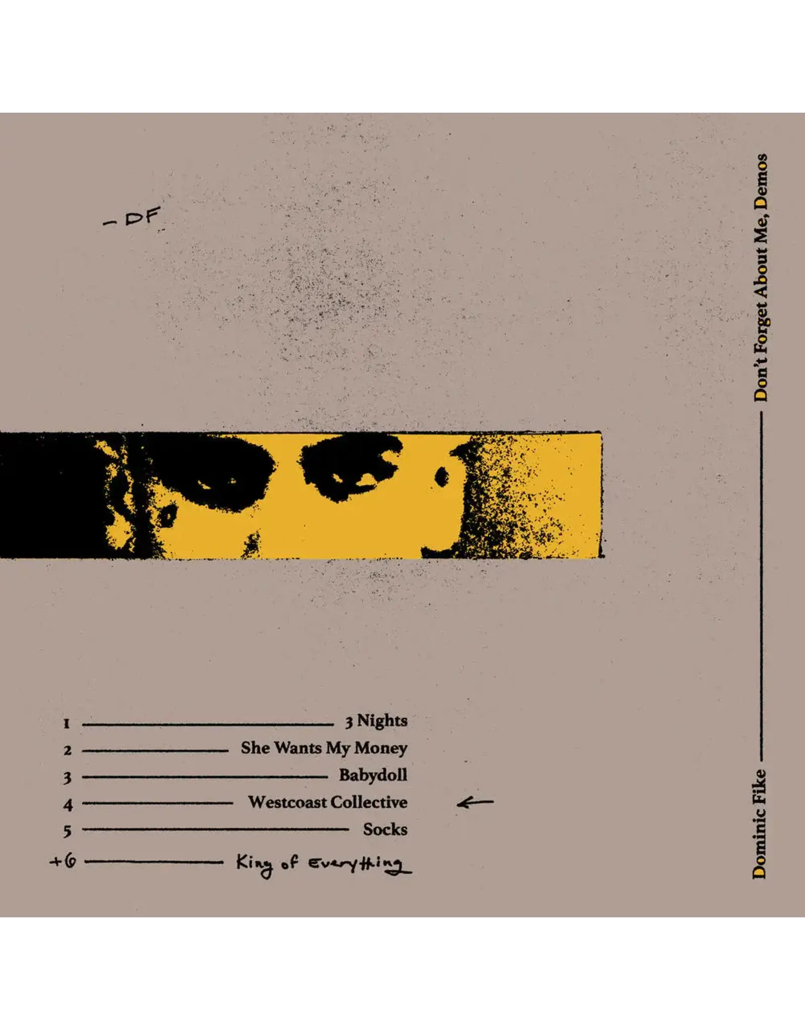 Dominic Fike - Don't Forget About Me, Demos