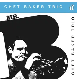 Chet Baker Trio - Mr. B (Music On Vinyl) [Silver Vinyl]