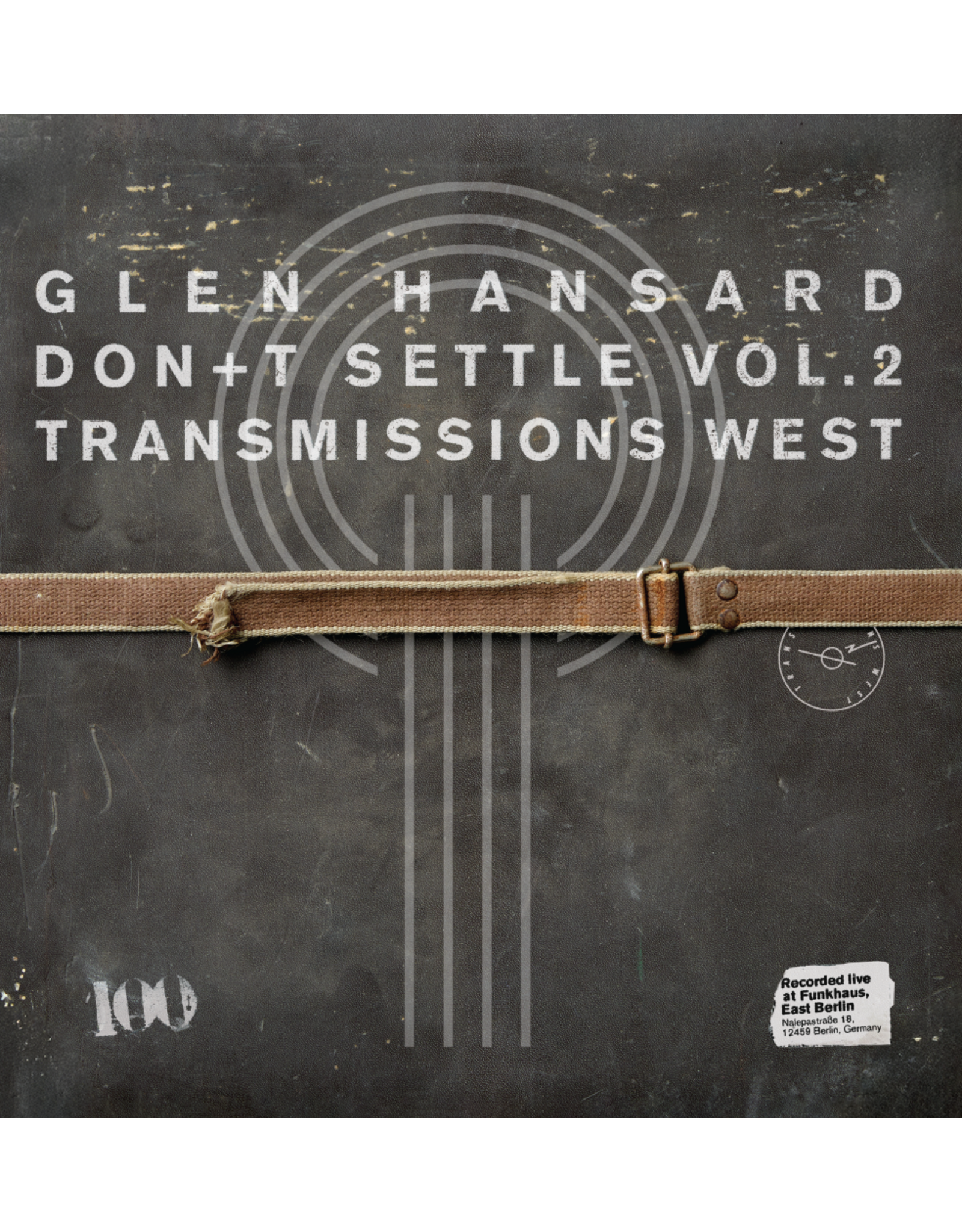 Glen Hansard - Don't Settle (Vol. 2 - Transmissions West)