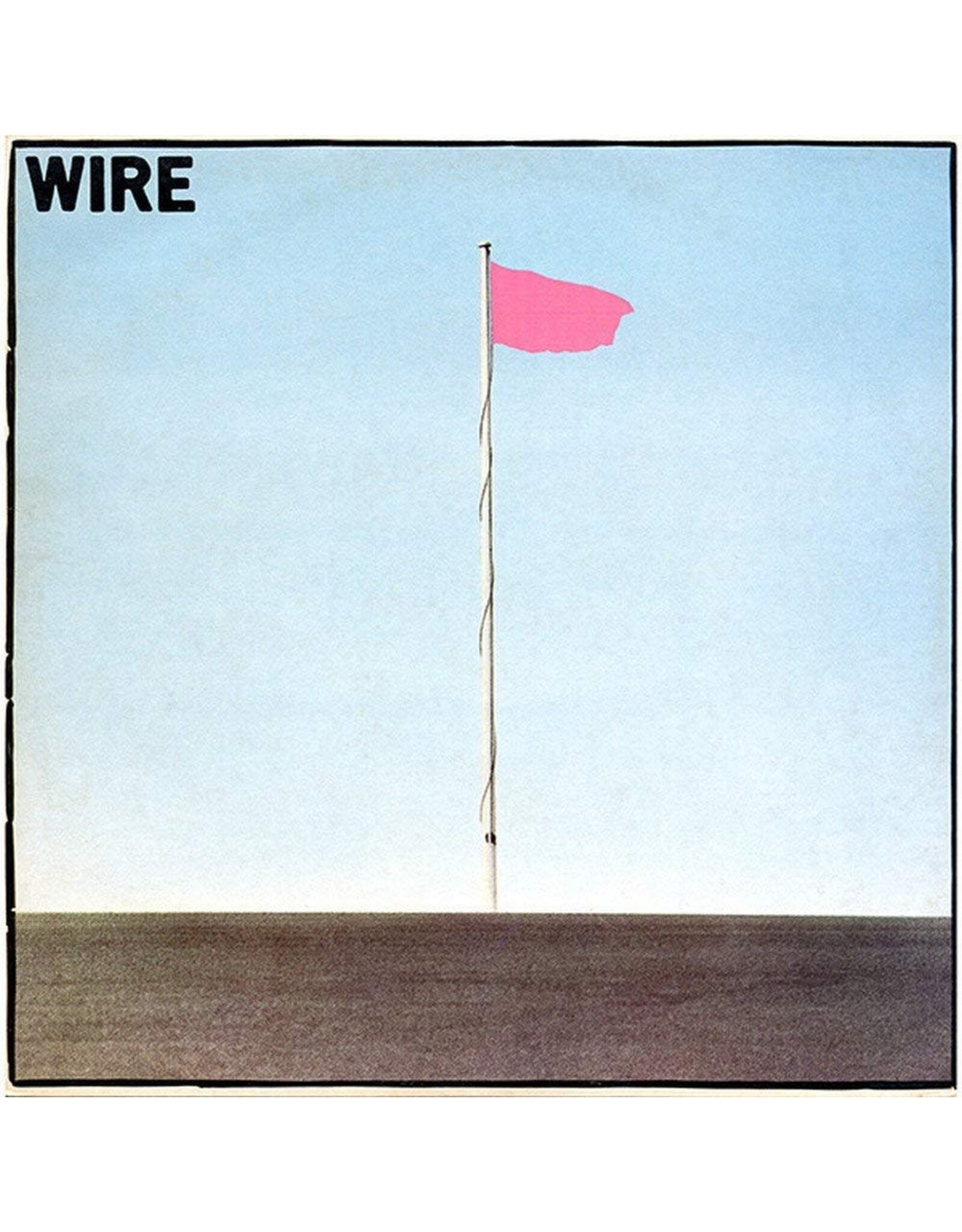 Wire - Pink Flag (2018 Remaster)