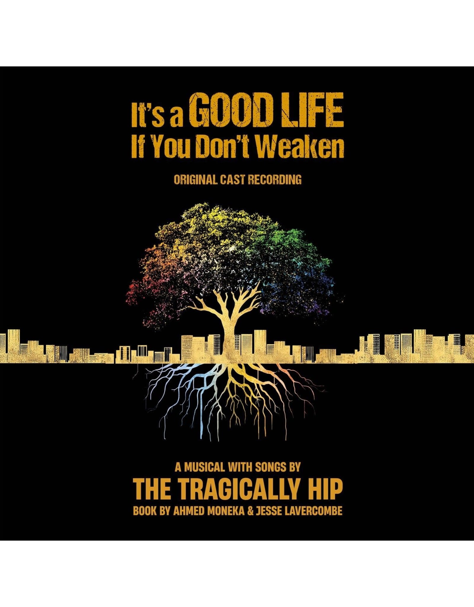 The Tragically Hip - It's A Good Life If You Don't Weaken (Original Cast)