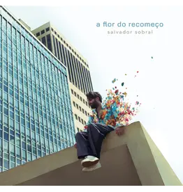 Salvador Sobral - A flor do recomeço