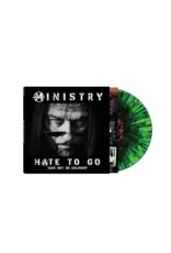 Ministry - Hate To Go - Take Out Or Delivery (Black & Green Splatter Vinyl)