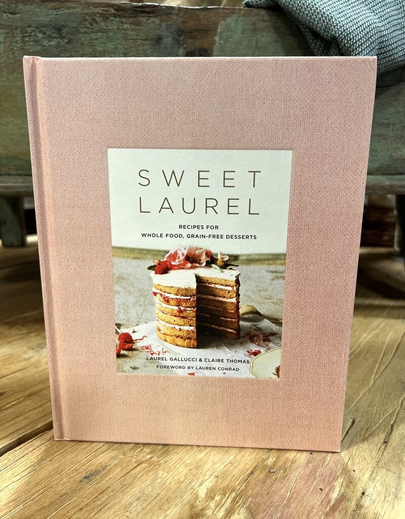 Sweet Laurel Sweet Laurel Cookbook