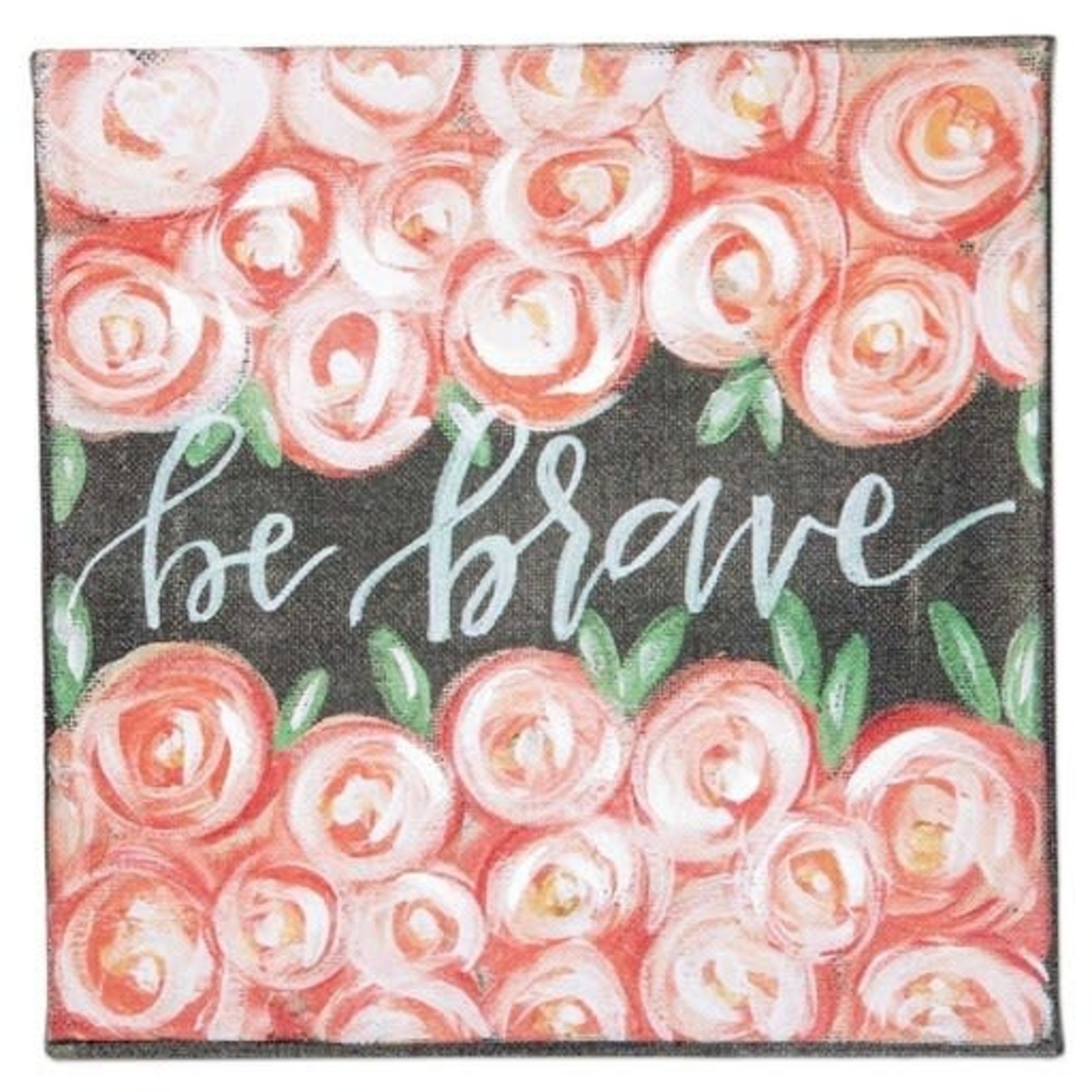 Be brave canvas sign