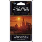 Fantasy Flight Games . FFG A Game Of Thrones LCG: Across The Seven Kingdoms