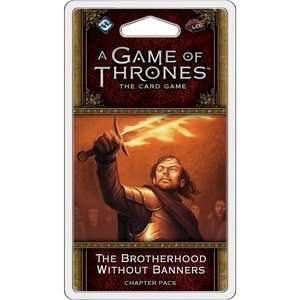Fantasy Flight Games . FFG A Game Of Thrones LCG: The Brotherhood Without Banners