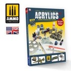 Ammo of MIG . MGA How to paint with Acrylics 2.0. AMMO Modeling guide (English)