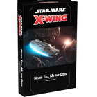 Fantasy Flight Games . FFG Star Wars X-Wing 2.0: Never Tell Me the Odds Obstacles Pack