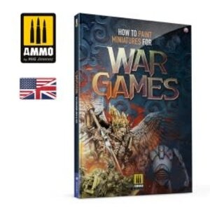 Ammo of MIG . MGA How to Paint Miniatures for Wargames (English)
