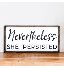 Nevertheless She Persisted | Wood Sign - White Background