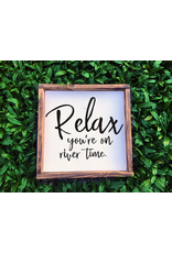 Relax, You're on River Time | Wood Framed Sign