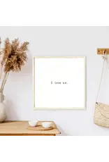 I Love Us Wood Sign Natural | 13"