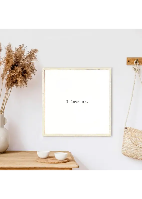 I Love Us Wood Sign Natural | 13"