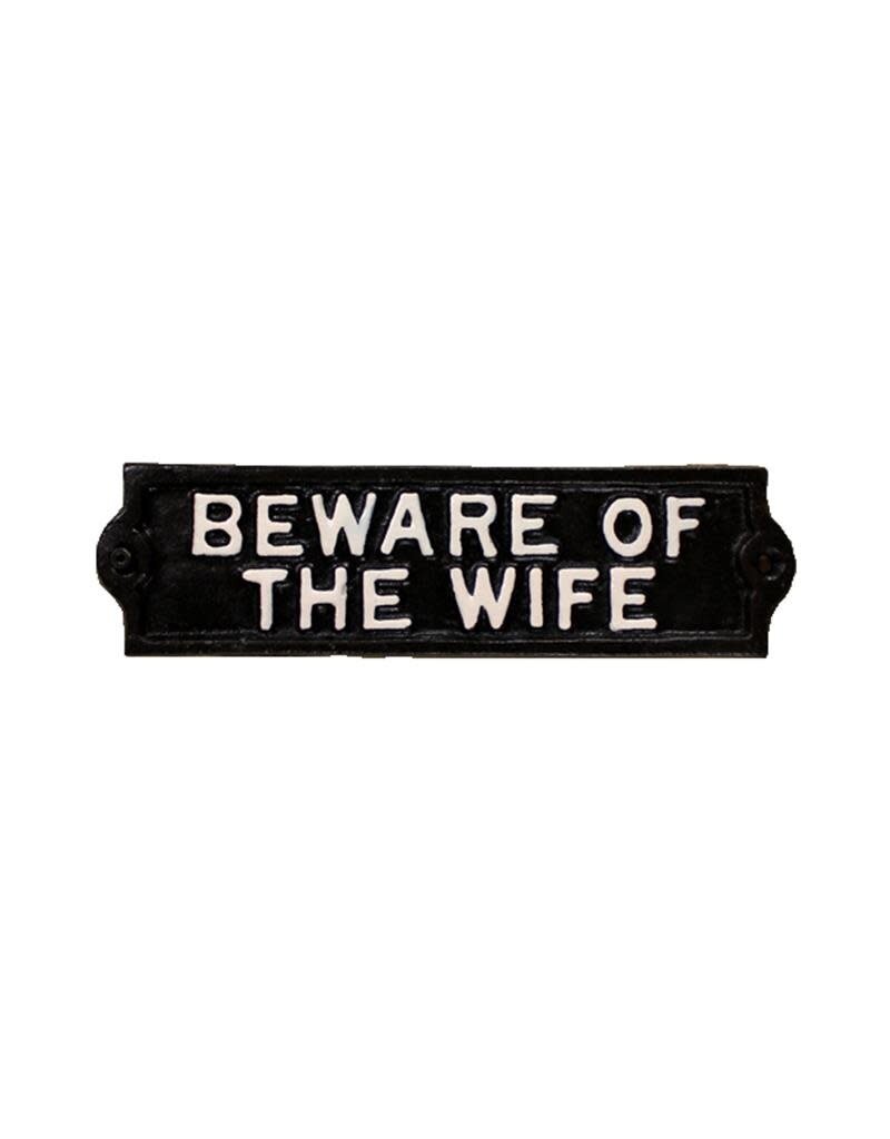 FKI Beware of the Wife Iron Plaque