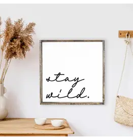 Stay Wild Wood Framed Sign 13"