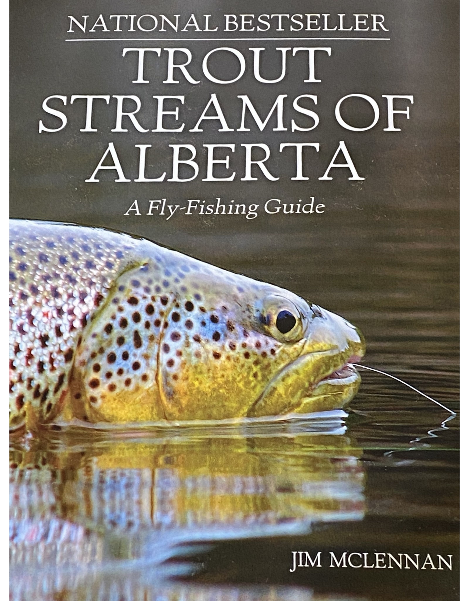 Trout Streams of Alberta by Jim McLennan