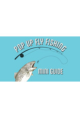 POP UP FLY FISHING MINI GUIDE