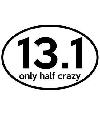 Baysix 13.1 Only Half Crazy Oval Decal (White with Black Print)